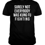 Surely Not Everybody Was Kung Fu Fighting